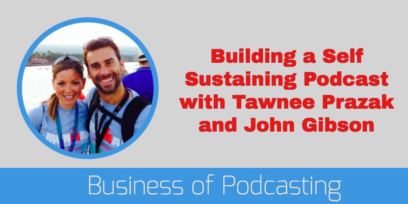 BOP020: Building a Self Sustaining Show with Tawnee Prazak and John Gibson from Endurance Planet